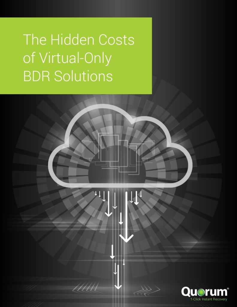 A black and white graphic with the title "The Hidden Costs of Virtual-Only BDR Solutions" in a green box. Below is an illustration of a cloud with various symbols and arrows pointing downwards, signifying data movement. The Quorum logo is at the bottom right.