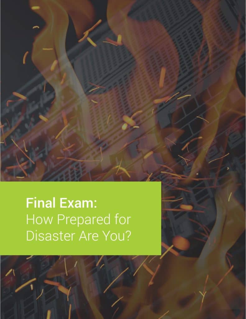 An image of a computer server engulfed in flames with the text "Final Exam: How Prepared for Disaster Are You?" in bold, white letters on a green rectangular background. Sparks and burning embers are visible, emphasizing the theme of disaster preparedness.