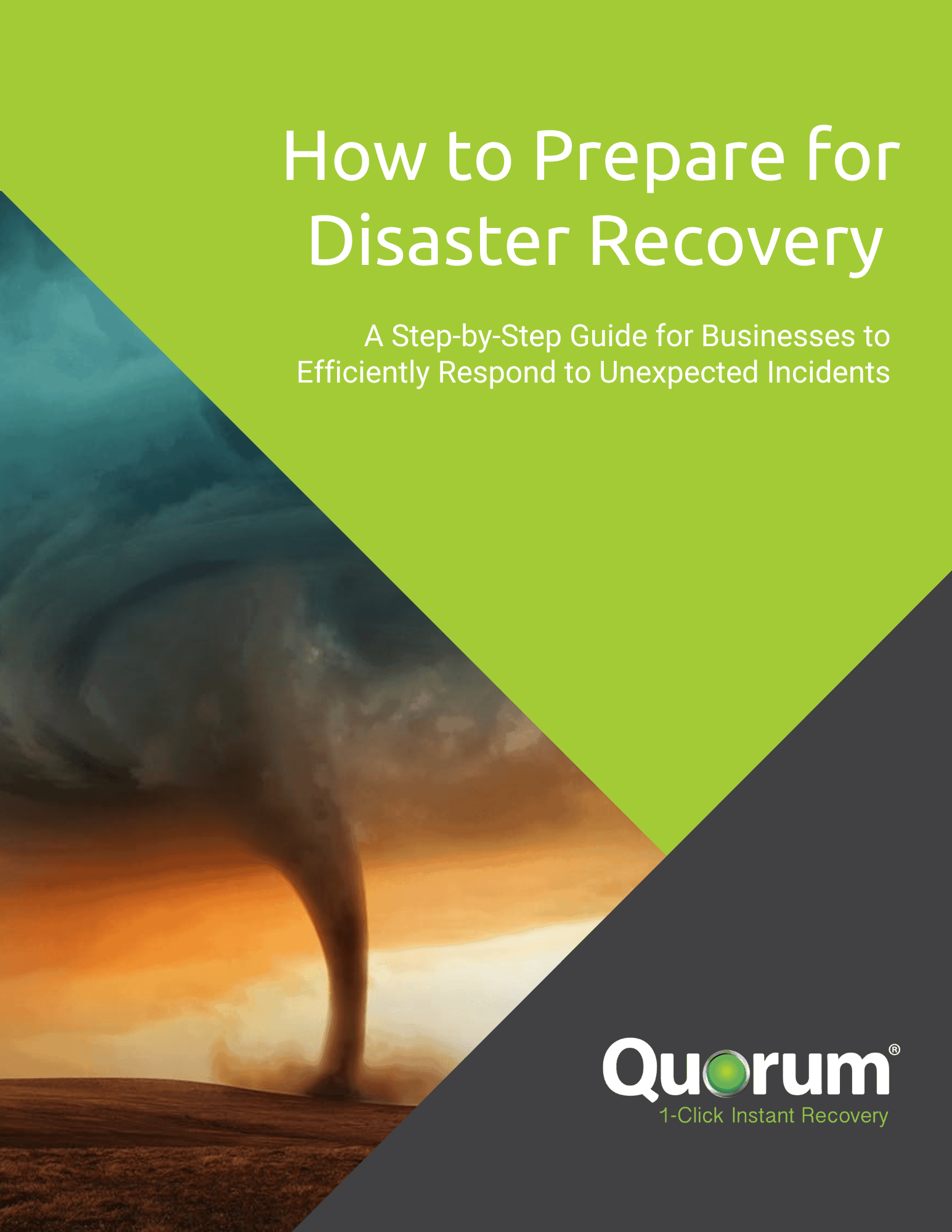 Cover of a guide titled "How to Prepare for Disaster Recovery." The subtitle reads "A Step-by-Step Guide for Businesses to Efficiently Respond to Unexpected Incidents." There is an image of a tornado, and the name "Quorum" with the tagline "1-Click Instant Recovery.