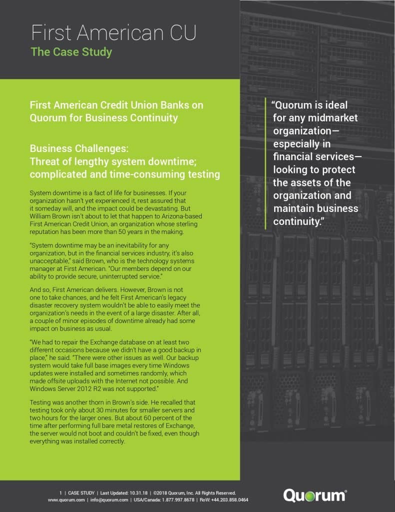 An informational document titled "First American CU: The Case Study" outlines a partnership between First American Credit Union and Quorum for business continuity. The document highlights challenges such as lengthy downtime and complicated testing, with a testimonial on Quorum’s efficacy.