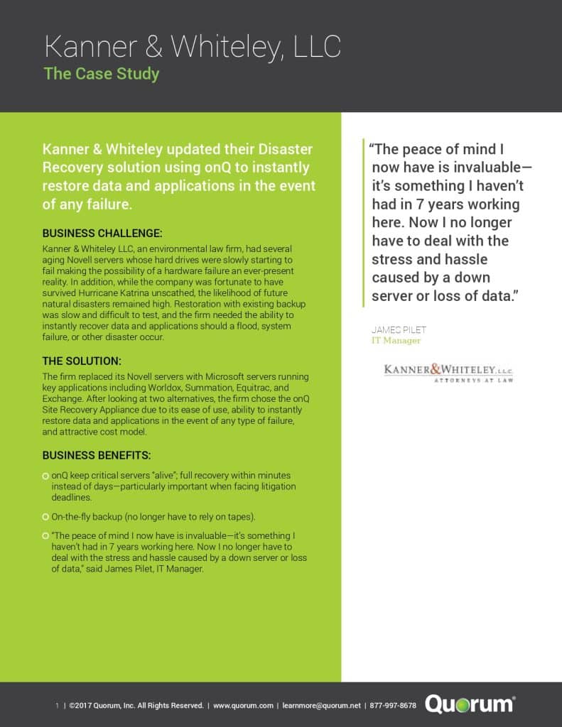 A case study document for Kanner & Whiteley, LLC featuring a testimonial from an employee. It details their use of Quorum's disaster recovery solution, highlighting improved data restoration and reduced stress. The layout includes text blocks and the Quorum logo.