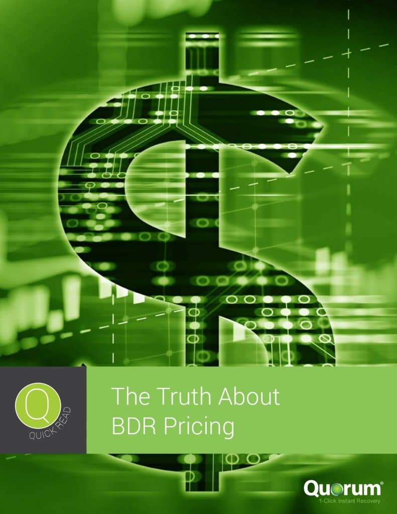 A digital, green-toned cover image with a large dollar sign filled with circuit patterns. Text reads, "QUICK READ - The Truth About BDR Pricing" on a green bar below the dollar sign. The Quorum logo and tagline "1-Click Instant Recovery" is at the bottom right.